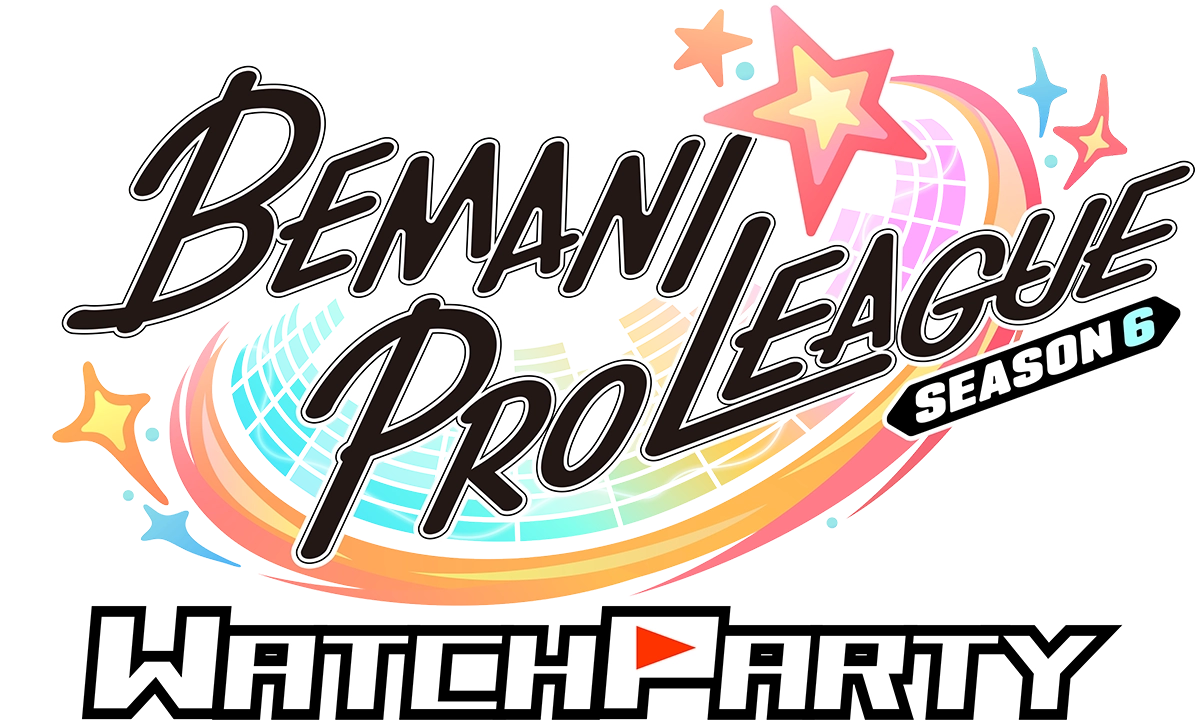 BEMANI PRO LEAGUE -SEASON 6- WATCH PARTY