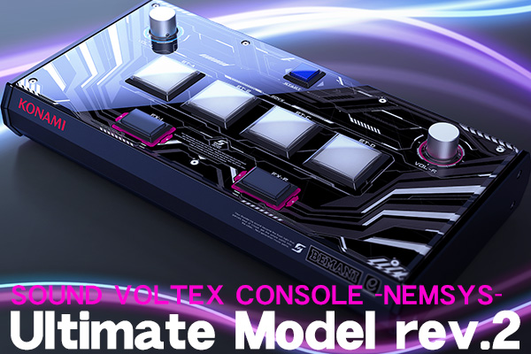 SOUND VOLTEX CONSOLE -NEMSYS- Ultimate Model rev.2